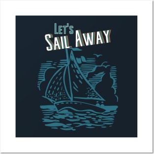 Let's Sail Away Posters and Art